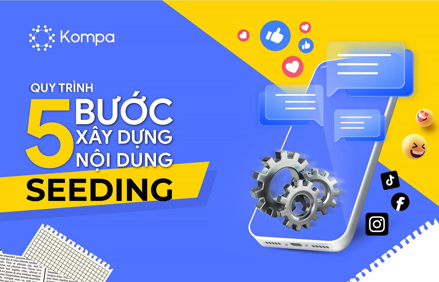 Seeding và tiếp thị nội dung: Tăng cường sự gắn kết với khách hàng qua nội dung chất lượng