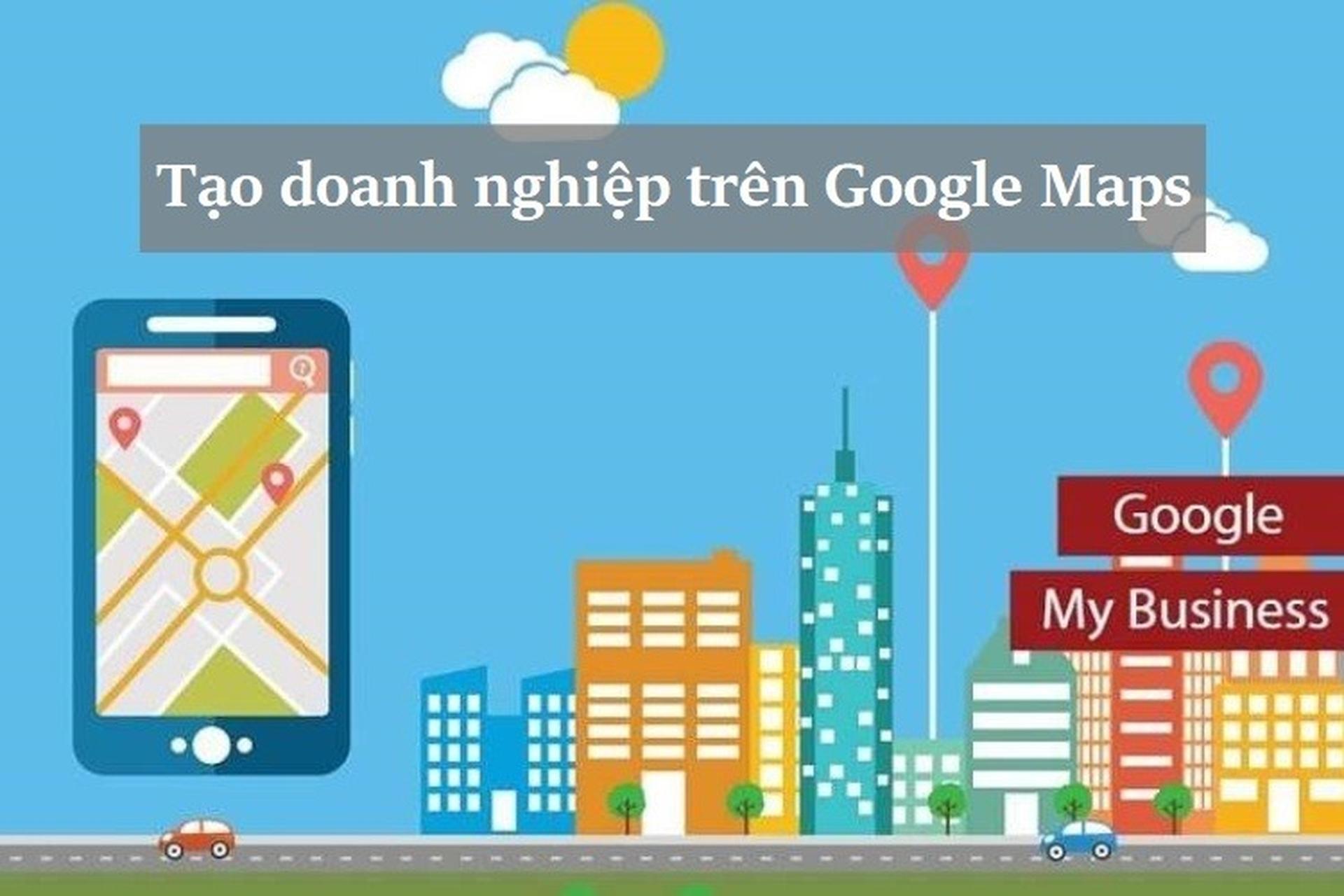 Hướng‌ dẫn chi tiết cách verify doanh nghiệp trên Google Maps